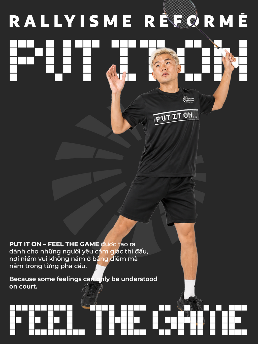 Áo Cầu Lông Unisex PUT IT ON & FEEL THE GAME – Áo Thể Thao Nam Nữ Nhanh Khô Thoáng Khí Mềm Mỏng