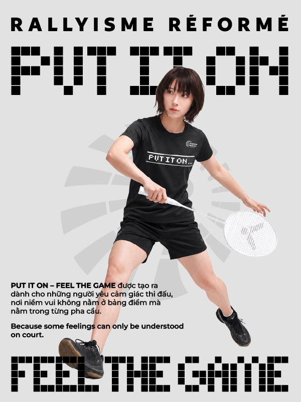 Áo Cầu Lông Unisex PUT IT ON & FEEL THE GAME – Áo Thể Thao Nam Nữ Nhanh Khô Thoáng Khí Mềm Mỏng